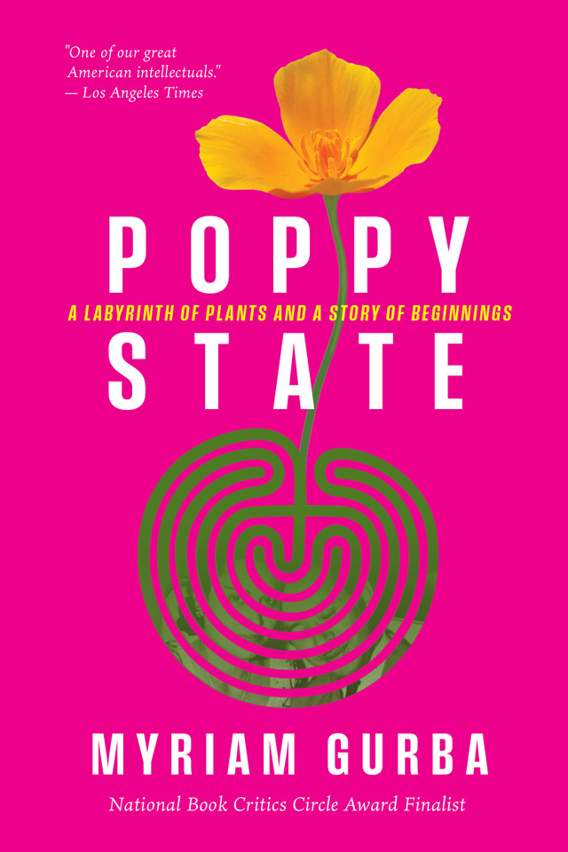 Poppy State: A Labyrinth of Plants and a Story of Beginnings book cover by Myriam Gurba