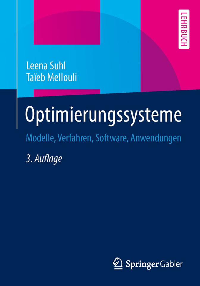 Optimierungssysteme: Modelle, Verfahren, Software, Anwendungen (Springer-Lehrbuch) book cover by Leena Suhl, Taïeb Mellouli