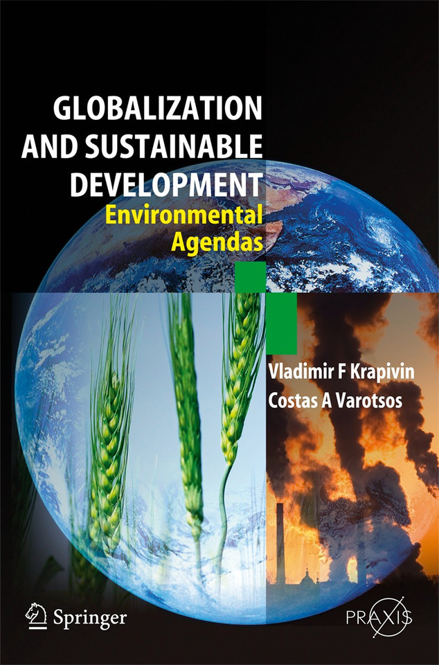 Globalisation and Sustainable Development: Environmental Agendas (Springer Praxis Books) book cover by Vladimir F. Krapivin