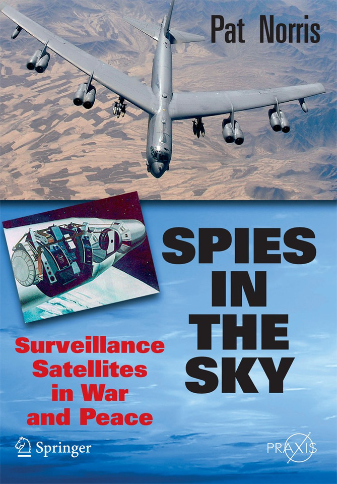 Spies in the Sky: Surveillance Satellites in War and Peace (Springer Praxis Books) book cover by Pat Norris