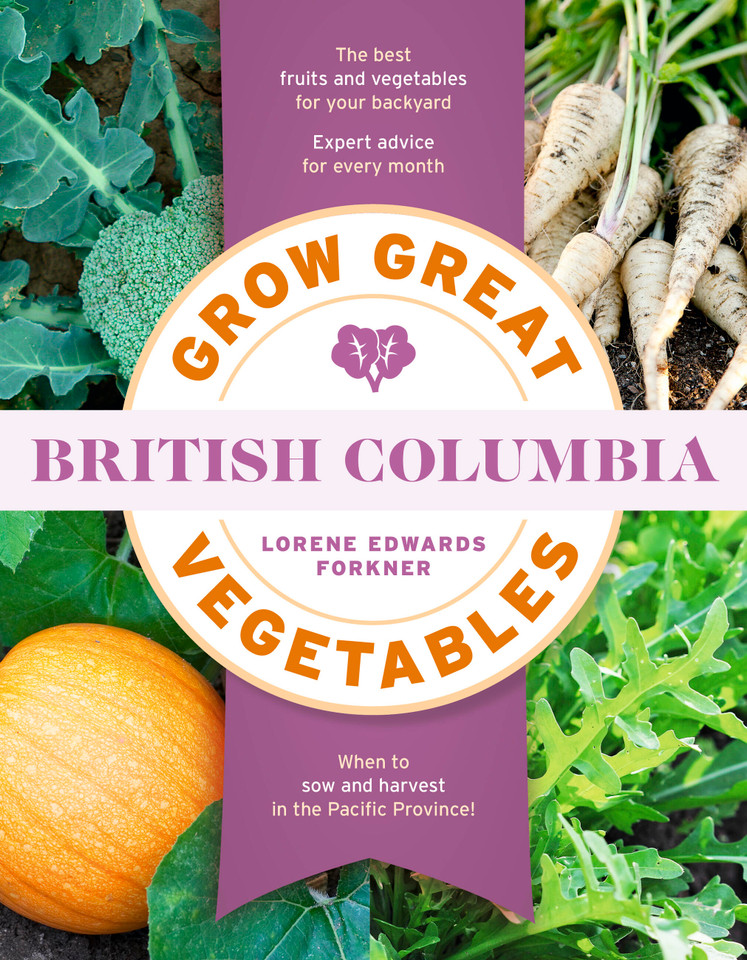 Grow Great Vegetables in British Columbia (Grow Great Vegetables State-By-State) book cover by Lorene Edwards Forkner