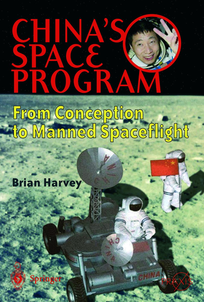China's Space Program - From Conception to Manned Spaceflight (Springer Praxis Books) book cover by Brian Harvey