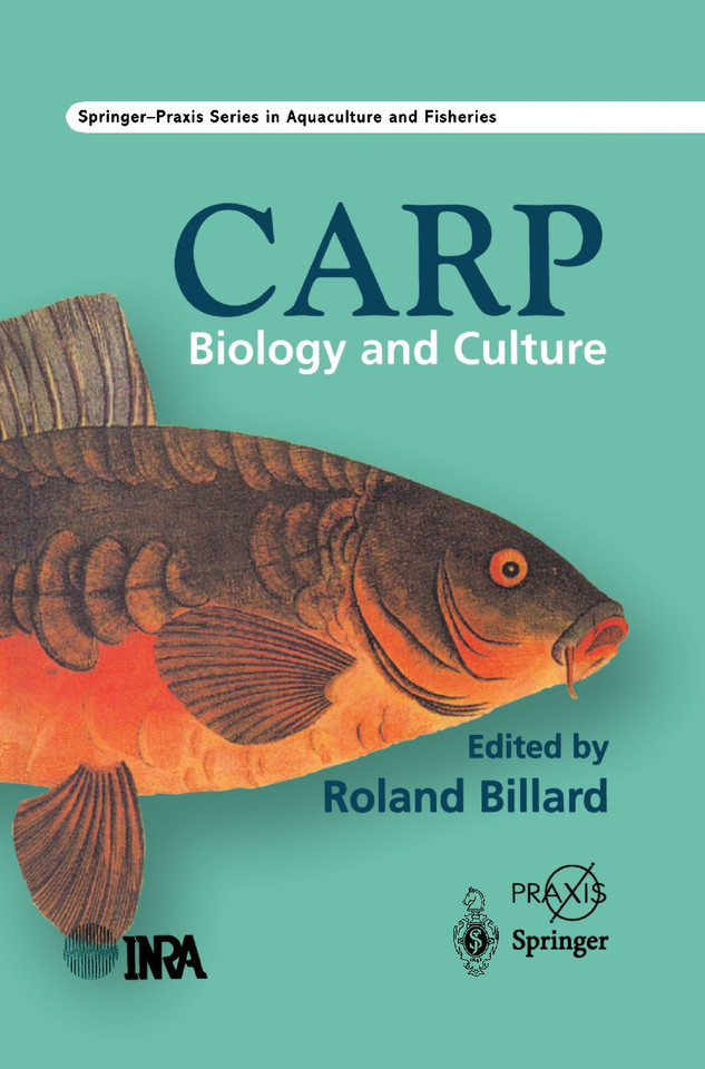 The Carp: Biology and Culture (Springer Praxis Books) book cover by R. Billard