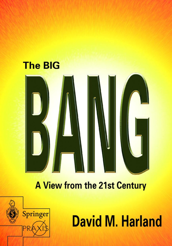 The Big Bang: A View from the 21st Century (Springer Praxis Books) book cover by 