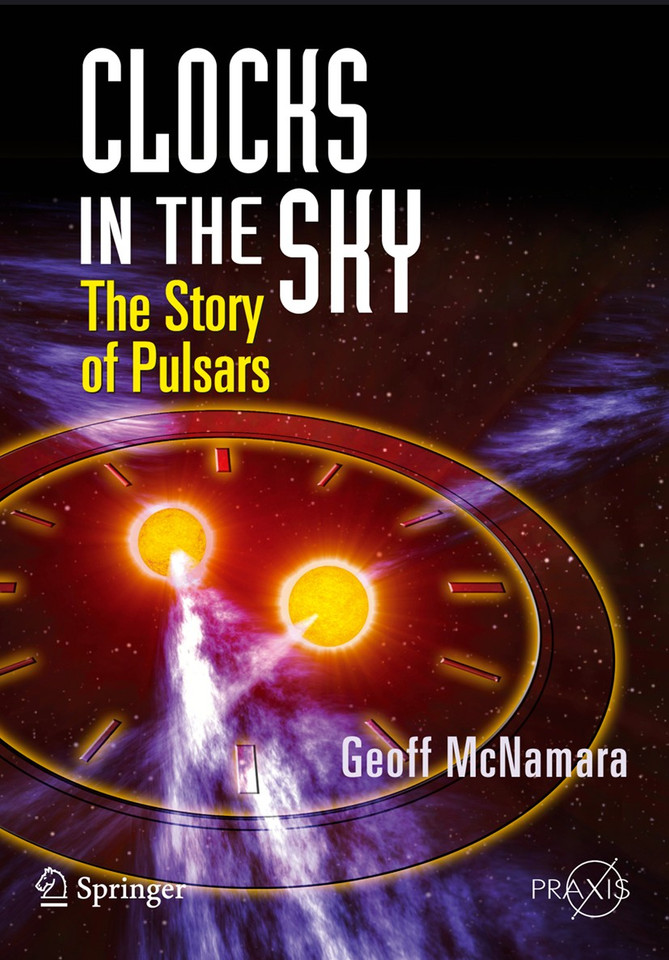Clocks in the Sky: The Story of Pulsars (Springer Praxis Books) book cover by Geoff Mcnamara