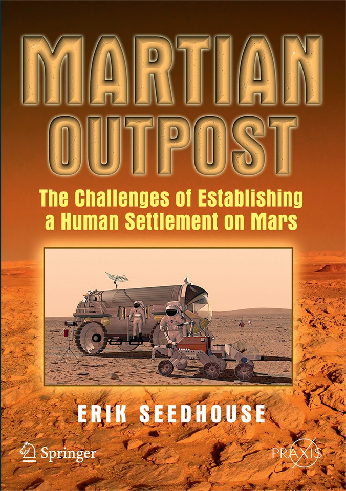 Martian Outpost: The Challenges of Establishing a Human Settlement on Mars (Springer Praxis Books) book cover by Erik Seedhouse
