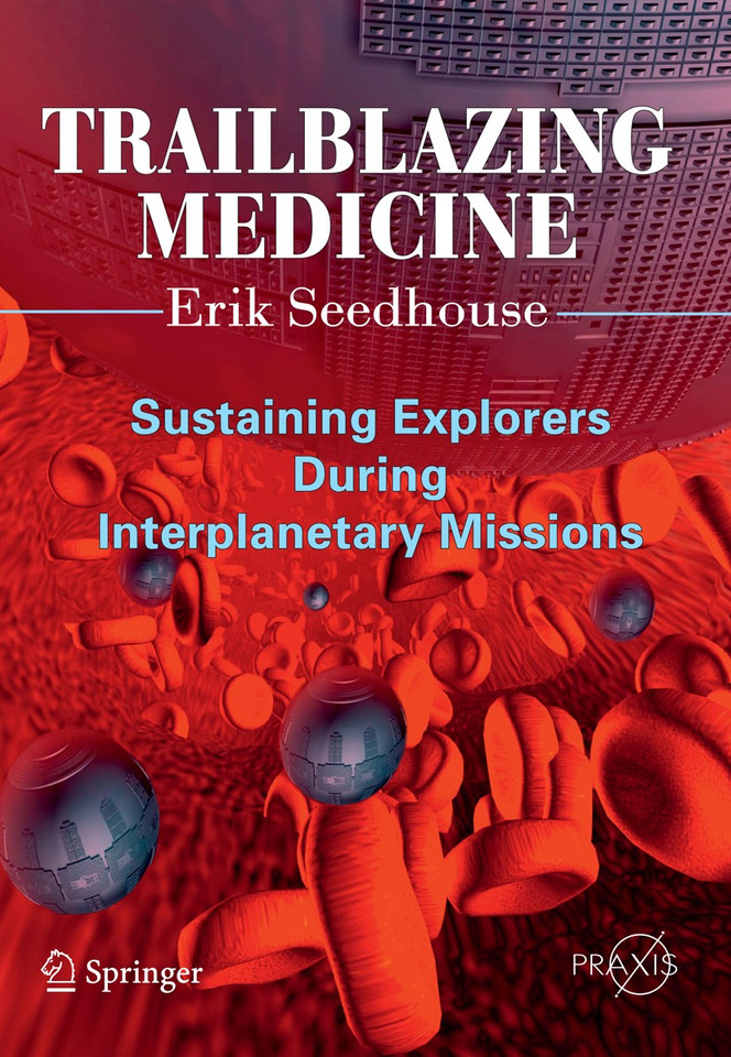 Trailblazing Medicine: Sustaining Explorers During Interplanetary Missions (Springer Praxis Books) book cover by Erik Seedhouse