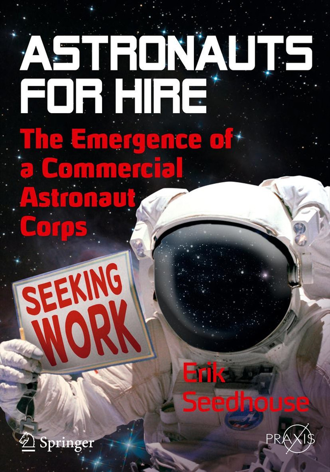 Astronauts For Hire: The Emergence of a Commercial Astronaut Corps (Springer Praxis Books) book cover by Erik Seedhouse