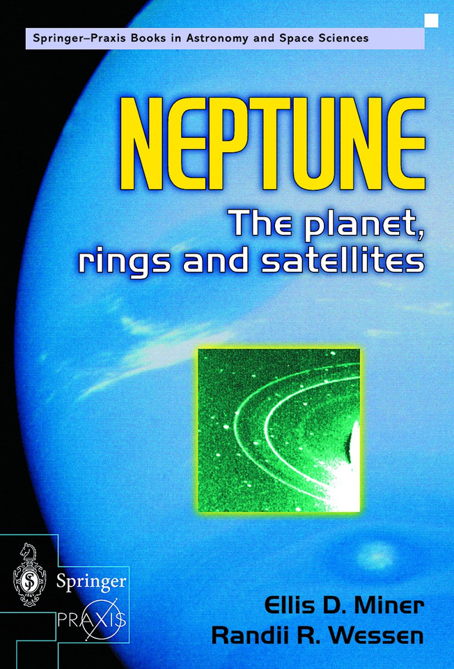 Neptune: The planet, rings and satellites (Springer Praxis Books) book cover by Ellis D. Miner, Randii R. Wessen