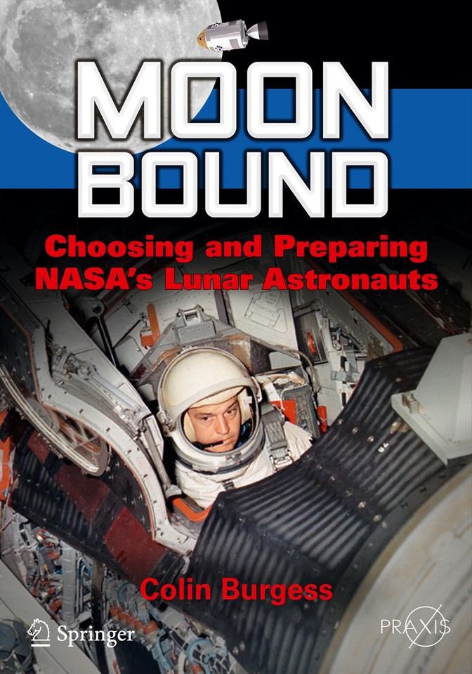 Moon Bound: Choosing and Preparing NASA's Lunar Astronauts (Springer Praxis Books) book cover by Colin Burgess
