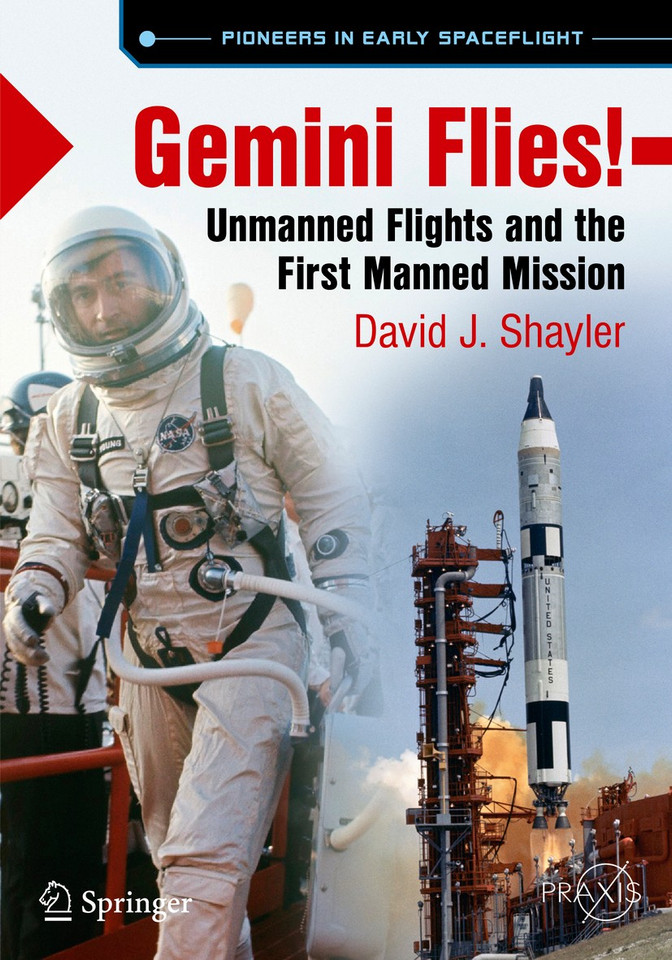 Gemini Flies!: Unmanned Flights and the First Manned Mission (Springer Praxis Books) book cover by David J. Shayler