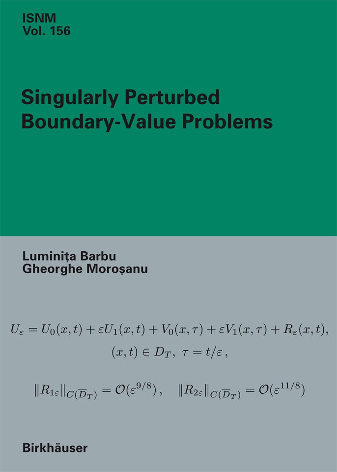 Singularly Perturbed Boundary-Value Problems (International Series of Numerical Mathematics #156) book cover by Luminita Barbu, Gheorghe Morosanu
