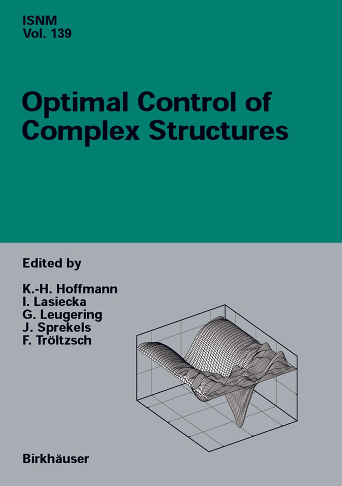 Optimal Control of Complex Structures: International Conference in Oberwolfach, June 4–10, 2000 (International Series of Numerical Mathematics #139) book cover by 