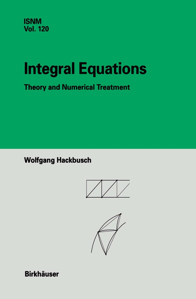 Integral Equations: Theory and Numerical Treatment (International Series of Numerical Mathematics #120) book cover by Wolfgang Hackbusch