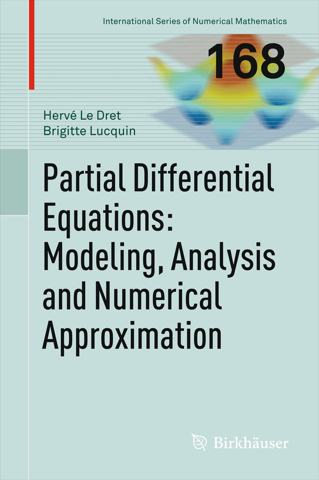 Partial Differential Equations: Modeling, Analysis and Numerical Approximation (International Series of Numerical Mathematics #168) book cover by Hervé Le Dret, Brigitte Lucquin