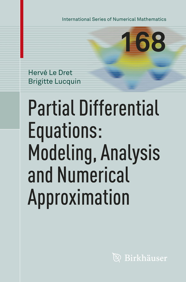 Partial Differential Equations: Modeling, Analysis and Numerical Approximation (International Series of Numerical Mathematics #168) book cover by Hervé Le Dret, Brigitte Lucquin