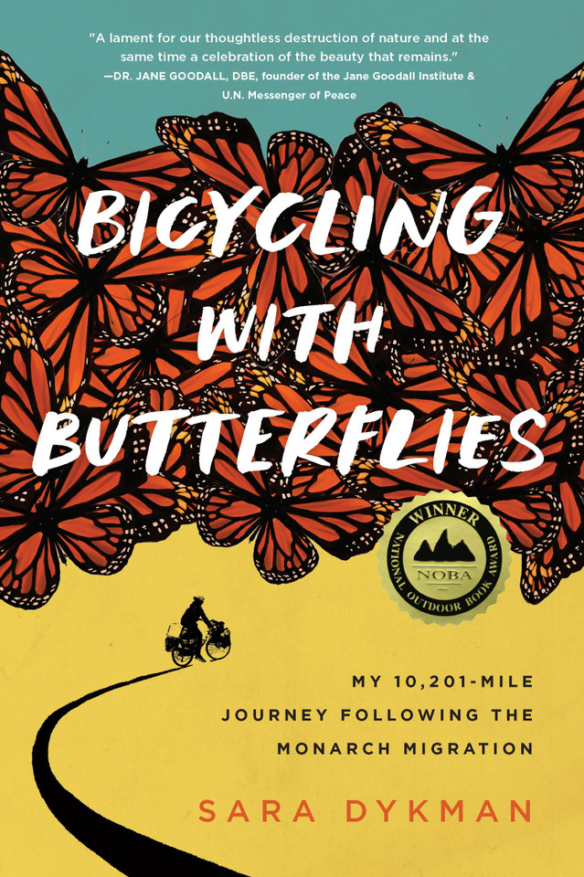 Bicycling with Butterflies: My 10,201-Mile Journey Following the Monarch Migration book cover by Sara Dykman