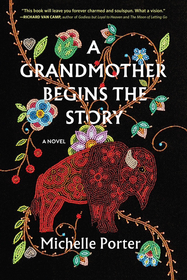 A Grandmother Begins the Story: A Novel book cover by Michelle Porter