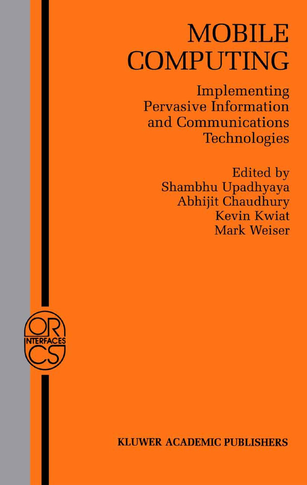 Mobile Computing: Implementing Pervasive Information and Communications Technologies (Operations Research/Computer Science Interfaces Series #19) book cover by 