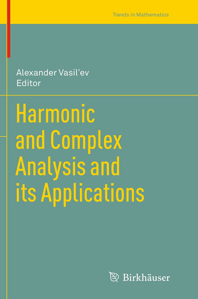 Harmonic and Complex Analysis and its Applications (Trends in Mathematics) book cover by 