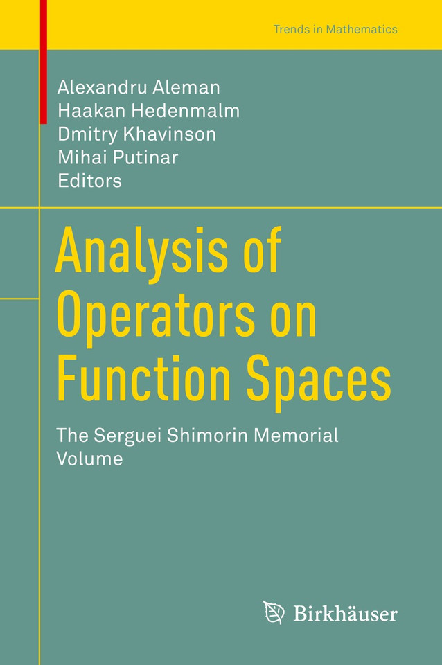 Analysis of Operators on Function Spaces: The Serguei Shimorin Memorial Volume (Trends in Mathematics) book cover by 