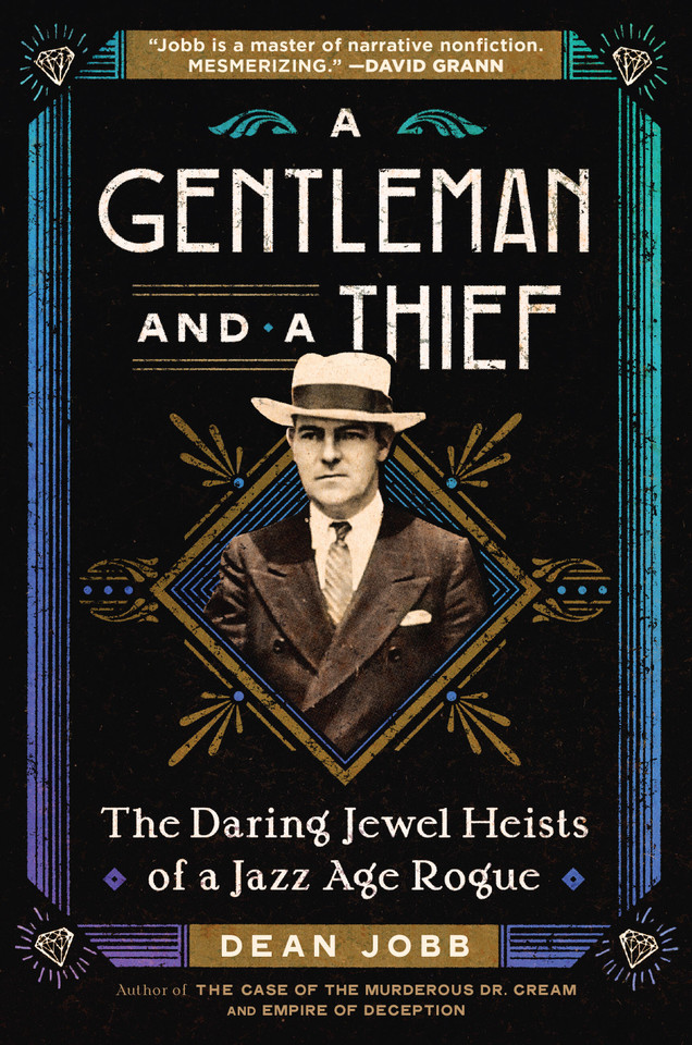 A Gentleman and a Thief: The Daring Jewel Heists of a Jazz Age Rogue book cover by Dean Jobb