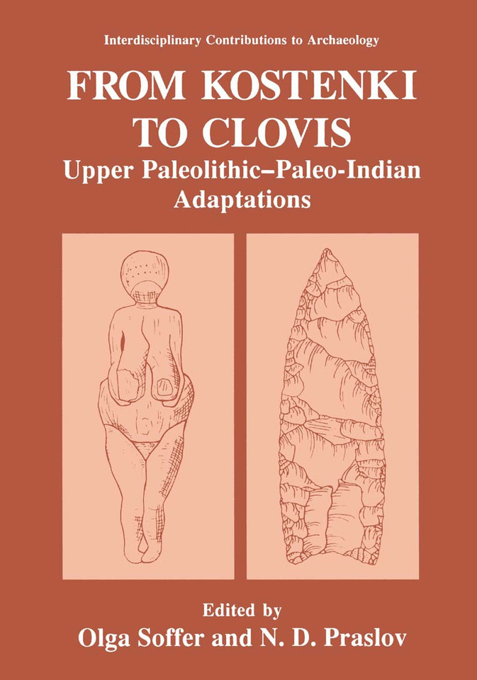 From Kostenki to Clovis: Upper Paleolithic—Paleo-Indian Adaptations (Interdisciplinary Contributions to Archaeology) book cover by 