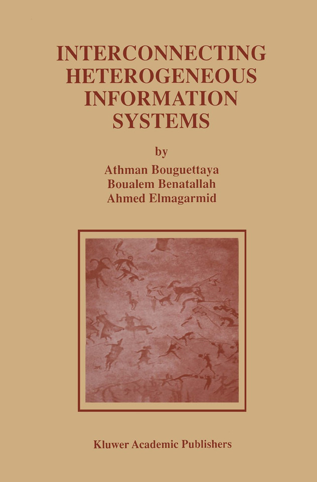 Interconnecting Heterogeneous Information Systems (Advances in Database Systems #14) book cover by Athman Bouguettaya, Boualem Benatallah, Ahmed K. Elmagarmid
