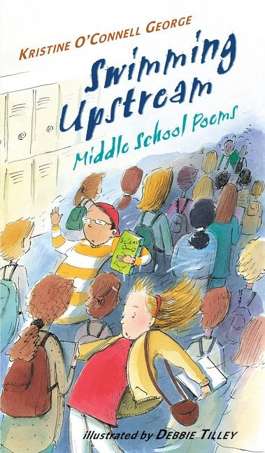 Swimming Upstream: Middle School Poems book cover by Kristine O'Connell George