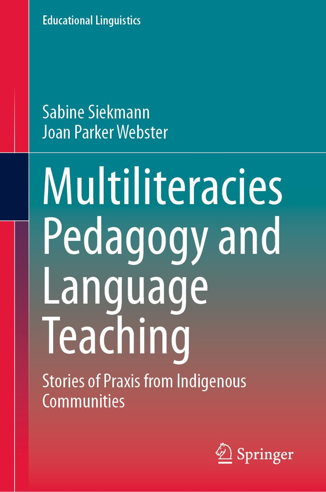 Multiliteracies Pedagogy and Language Teaching: Stories of Praxis from Indigenous Communities (Educational Linguistics #60) book cover by Sabine Siekmann, Joan Parker Webster