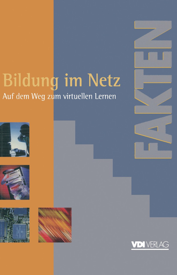Bildung im Netz: Auf dem Weg zum virtuellen Lernen Berichte, Analysen, Argumente (VDI-Buch) book cover by 