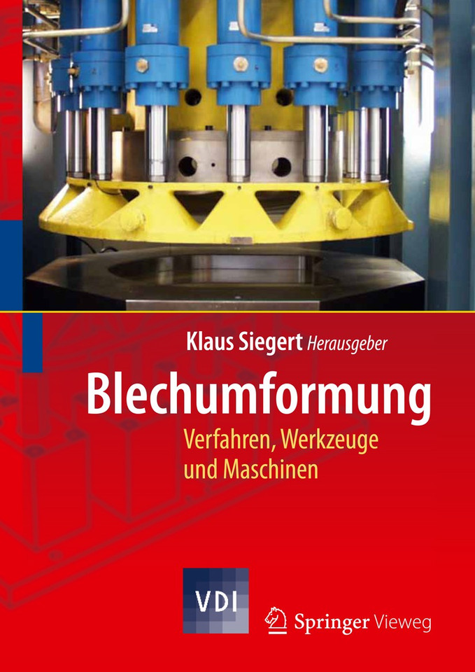 Blechumformung: Verfahren, Werkzeuge und Maschinen (VDI-Buch) book cover by 