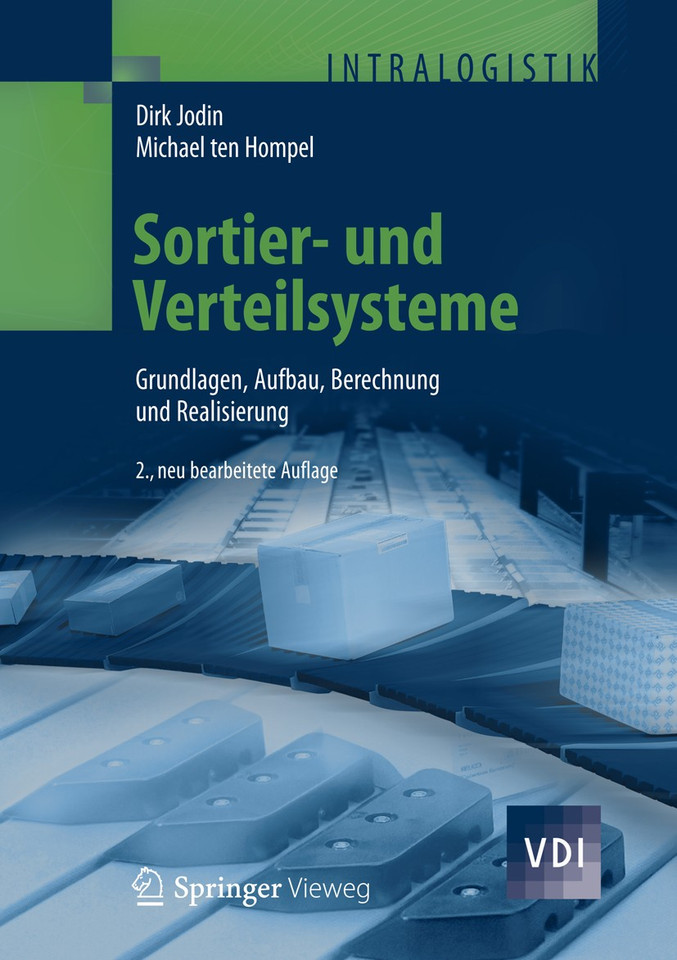 Sortier- und Verteilsysteme: Grundlagen, Aufbau, Berechnung und Realisierung (VDI-Buch) book cover by Dirk Jodin, Michael Hompel