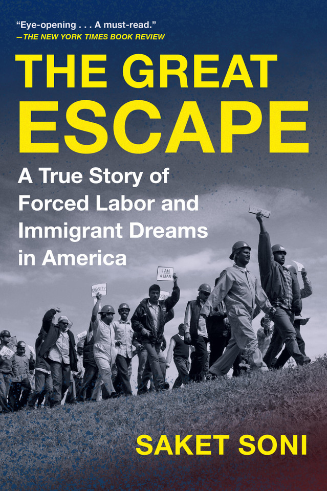 The Great Escape: A True Story of Forced Labor and Immigrant Dreams in America book cover by Saket Soni