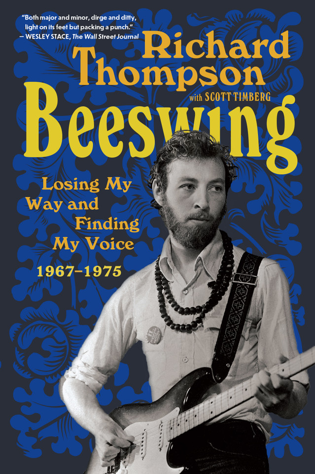 Beeswing: Losing My Way and Finding My Voice 1967-1975 book cover by Richard Thompson
