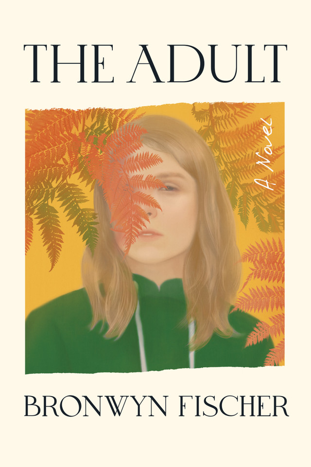 The Adult: A Novel book cover by Bronwyn Fischer