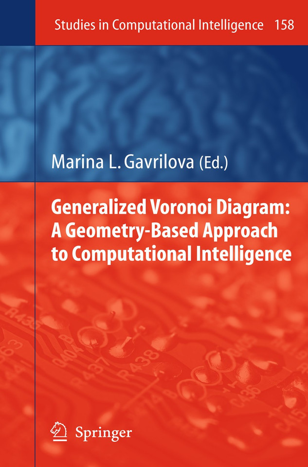Generalized Voronoi Diagram: A Geometry-Based Approach to Computational Intelligence (Studies in Computational Intelligence #158) book cover by 