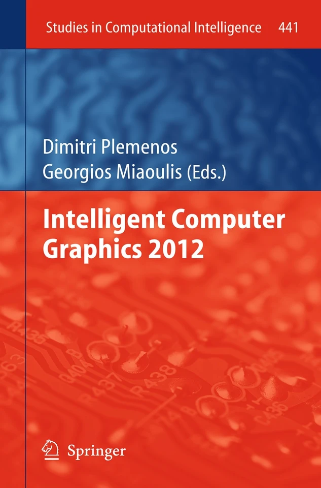 Intelligent Computer Graphics 2012 (Studies in Computational Intelligence #441) book cover by 