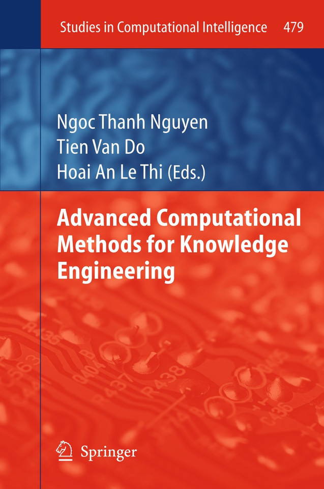 Advanced Computational Methods for Knowledge Engineering (Studies in Computational Intelligence #479) book cover by 