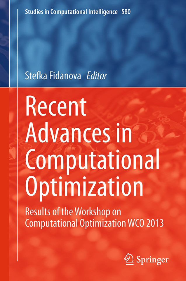 Recent Advances in Computational Optimization: Results of the Workshop on Computational Optimization WCO 2013 (Studies in Computational Intelligence #580) book cover by 