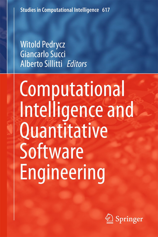 Computational Intelligence and Quantitative Software Engineering (Studies in Computational Intelligence #617) book cover by 