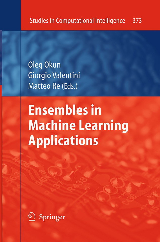 Ensembles in Machine Learning Applications (Studies in Computational Intelligence #373) book cover by 