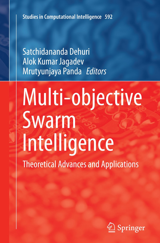 Multi-objective Swarm Intelligence: Theoretical Advances and Applications (Studies in Computational Intelligence #592) book cover by 