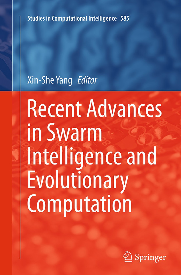Recent Advances in Swarm Intelligence and Evolutionary Computation (Studies in Computational Intelligence #585) book cover by 