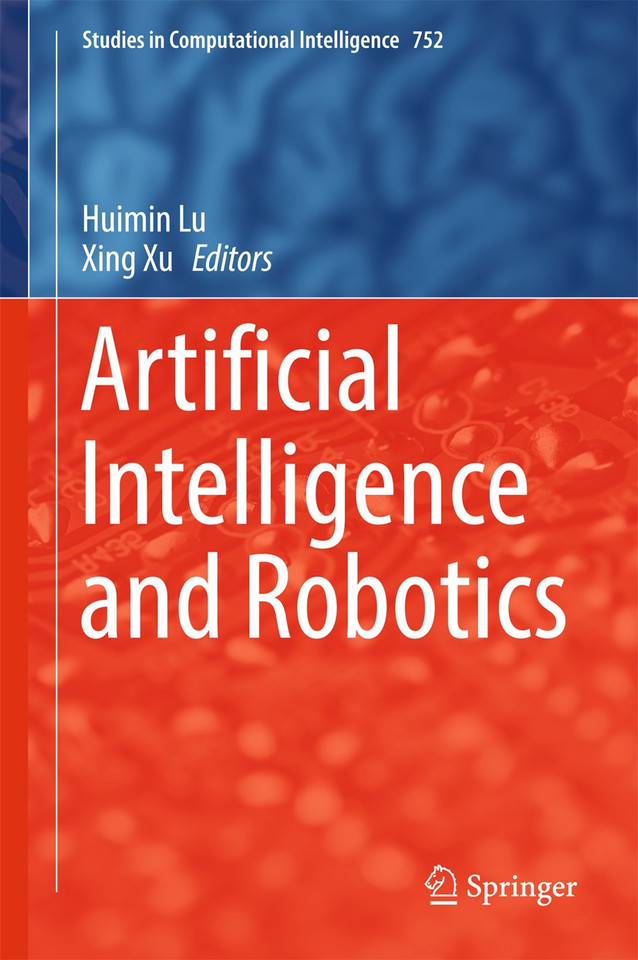 Artificial Intelligence and Robotics (Studies in Computational Intelligence #752) book cover by 