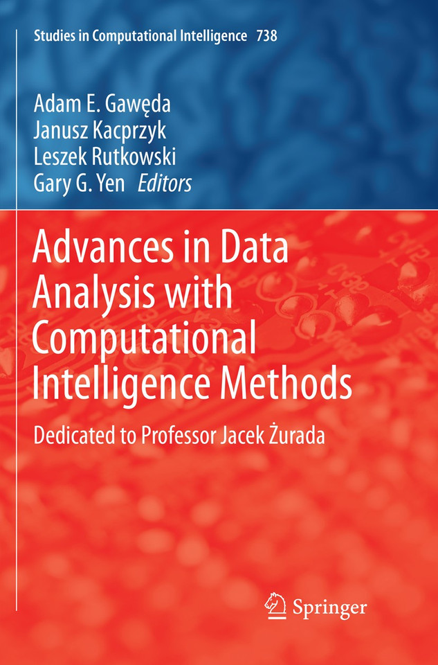 Advances in Data Analysis with Computational Intelligence Methods: Dedicated to Professor Jacek Żurada (Studies in Computational Intelligence #738) book cover by 