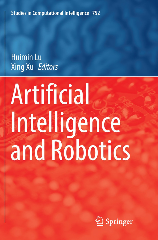Artificial Intelligence and Robotics (Studies in Computational Intelligence #752) book cover by 