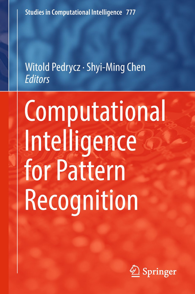 Computational Intelligence for Pattern Recognition (Studies in Computational Intelligence #777) book cover by 