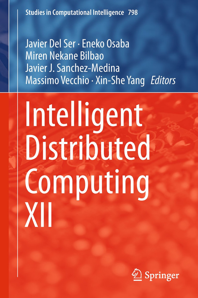 Intelligent Distributed Computing XII (Studies in Computational Intelligence #798) book cover by 