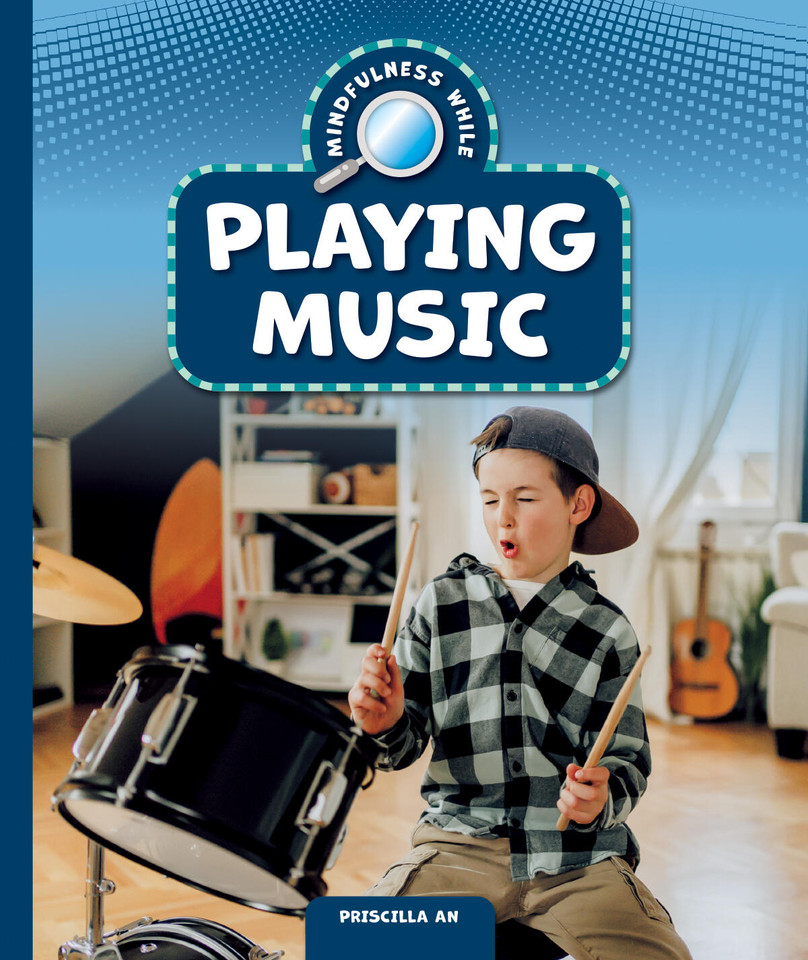 Mindfulness while Playing Music book cover by Priscilla An